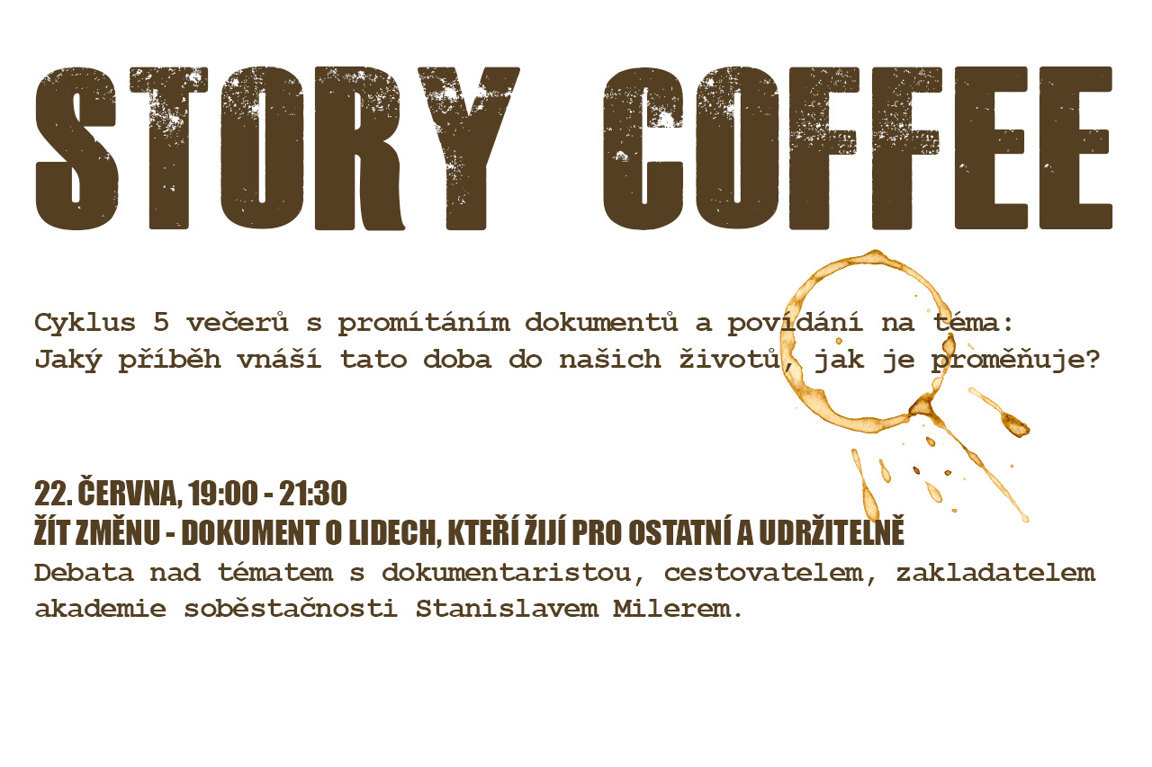 Read more about the article Story coffee – Žít změnu, z cyklu 5 večerů s promítáním dokumentů a povídáním