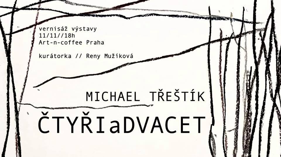 Read more about the article Výstava obrazů Michaela Třeštíka s názvem ČTYŘIaDVACET