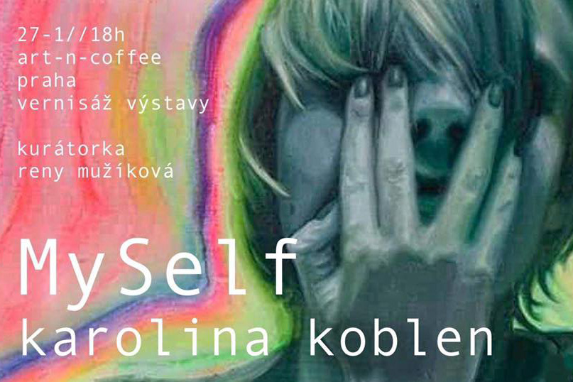 You are currently viewing Vernisáž výstavy MySelf Karolíny Koblen v Art-n-Coffee