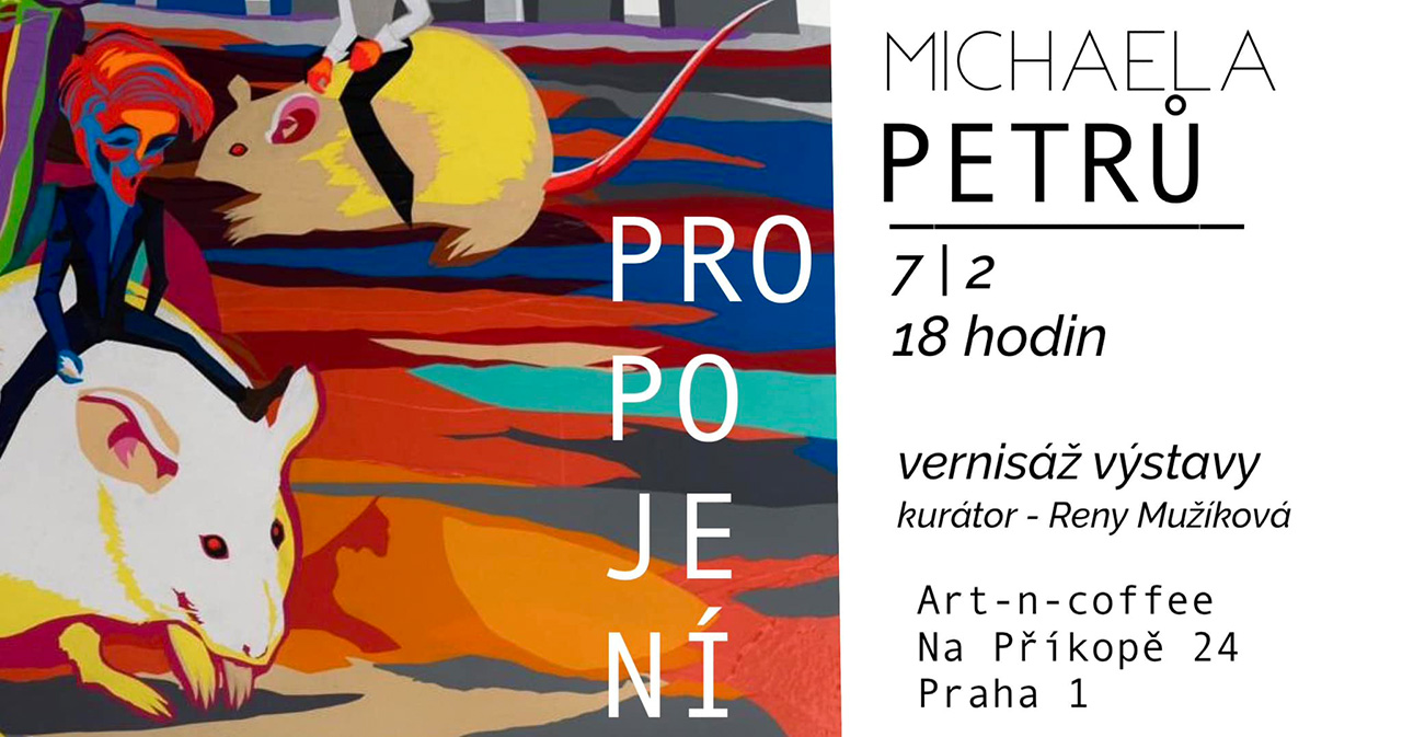 ernisáž výstavy obrazů Michaely Petrů PROPOJENÍ 