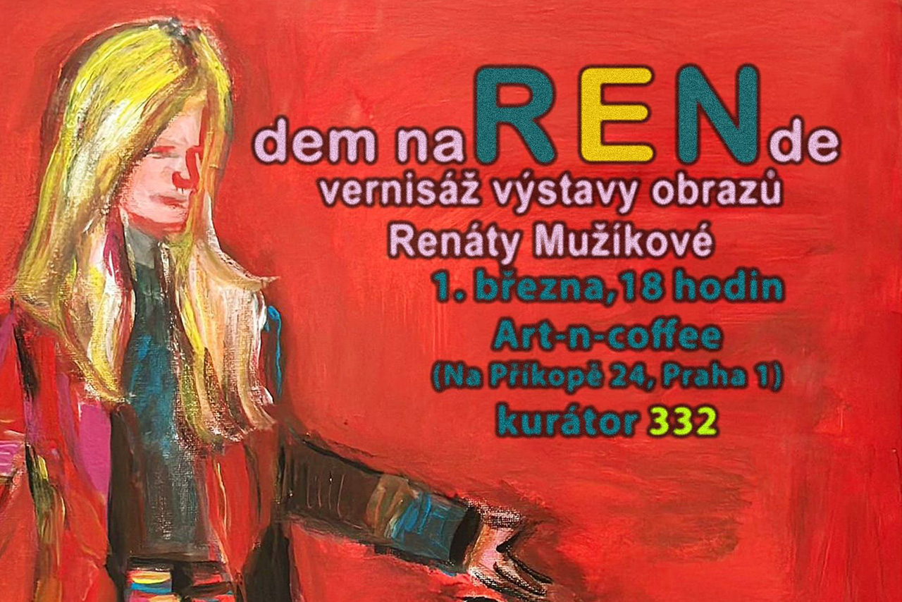 You are currently viewing Vernisáž výstavy obrazů Renáty Mužíkové “dem na RENde”