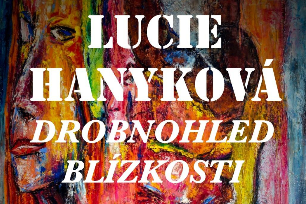Read more about the article Vernisáž obrazů Lucie Hanykové: DROBNOHLED BLÍZKOSTI